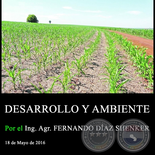 DESARROLLO Y AMBIENTE - Ing. Agr. FERNANDO DAZ SHENKER - 18 de Mayo de 2016